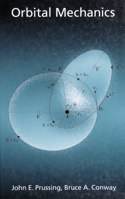Orbital Mechanics (1993) John E. Prussing, Bruce A. Conway